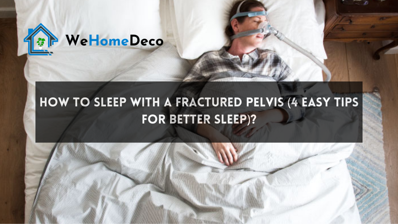 How To Sleep With A Fractured Pelvis