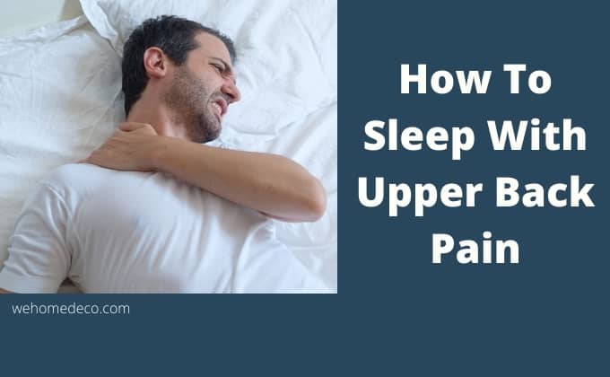 How To Sleep With Upper Back Pain