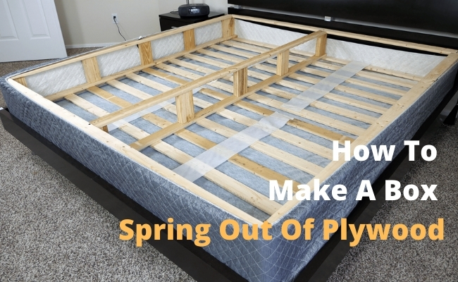 How To Make A Box Spring Out Of Plywood