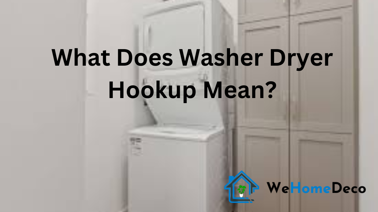 What Does Washer Dryer Hookup Mean? We Home Deco