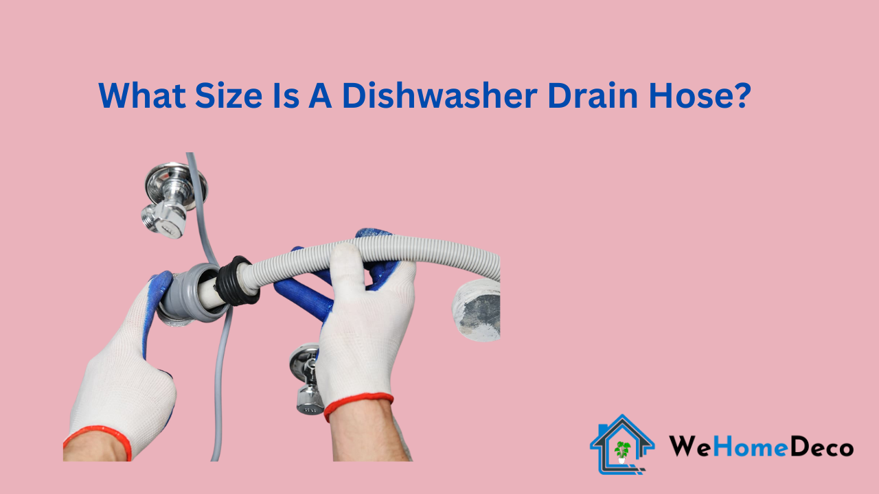 Dishwasher Drain Hose? - What is the Perfect size? [2024] | We Home Deco