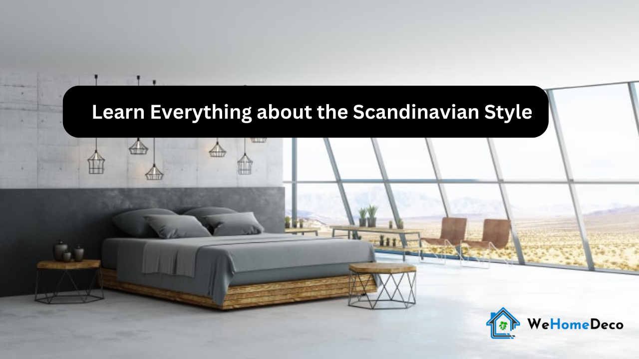 Learn Everything About The Scandinavian Style 