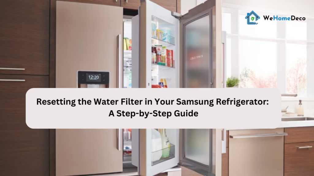 Resetting the Water Filter in Samsung Refrigerator Clear Guide [2024