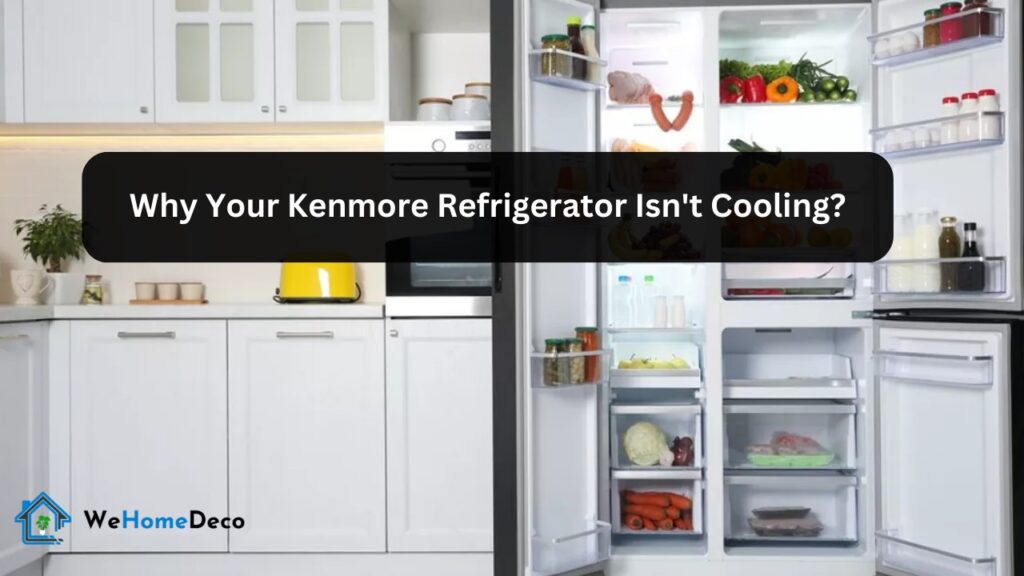 Kenmore refrigerator not cooling