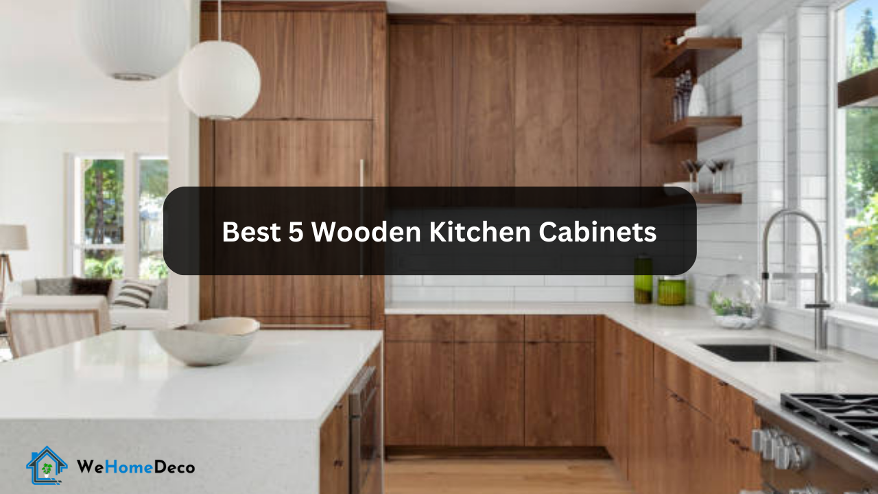 5 Best Wooden Kitchen We Home Deco
